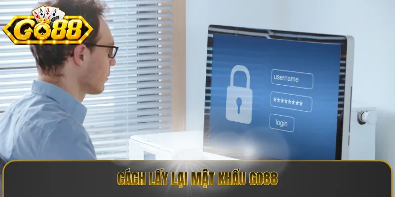 Cách lấy lại mật khẩu go88