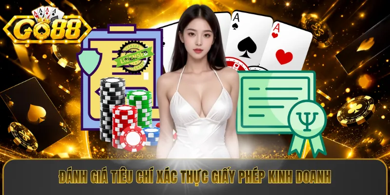 Đánh giá tiêu chí xác thực giấy phép kinh doanh
