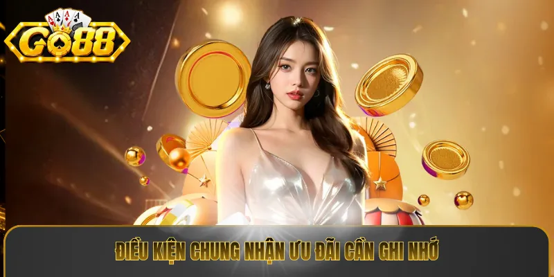 Điều kiện chung nhận ưu đãi cần ghi nhớ