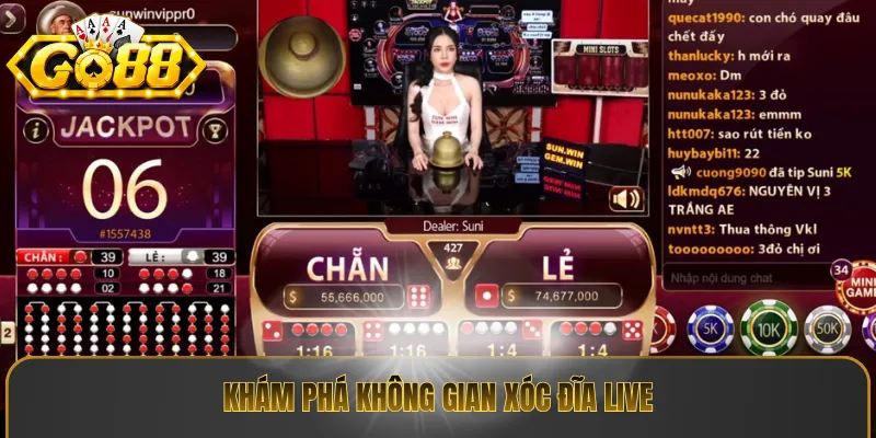 Khám phá không gian xóc đĩa live